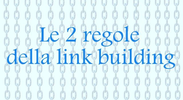 Link building: 2 regole da seguire e 10 pattern da evitare